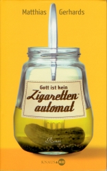 Matthias Gerhards - Gott ist kein Zigarettenautomat Frontcover Matthias Gerhards - Gott ist kein Zigarettenautomat