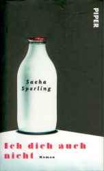 Sacha Sperling - Ich dich auch nicht Frontcover Sacha Sperling - Ich dich auch nicht