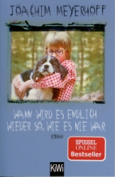 Joachim Meyerhoff - Wann wird es endlich wieder so, wie es nie war Frontcover Joachim Meyerhoff - Wann wird es endlich wieder so, wie es nie war